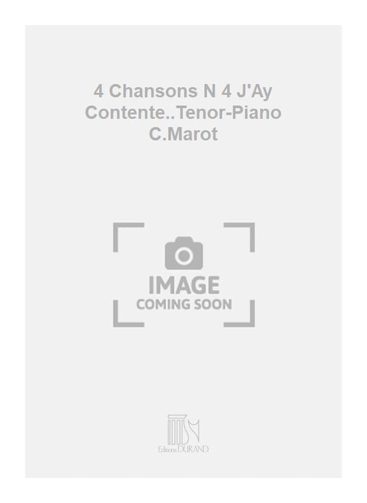 4 Chansons N 4 J'Ay Contente..Tenor-Piano C.Marot